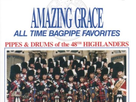 48TH HIGHLANDERS  - AMAZING GRACE: ALL TIME BAGPIPE FAVORITES For Cheap